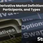 Derivative Market: Definition, How it Works, and Importance