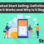 Naked Short Selling: Definition, How it Works and Why is it illegal