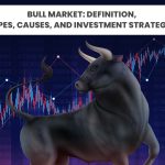 Bull Market Definition, Types, Causes and Investment Strategies