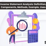 Income Statement Analysis: Definition, Components, Methods, Example, Uses