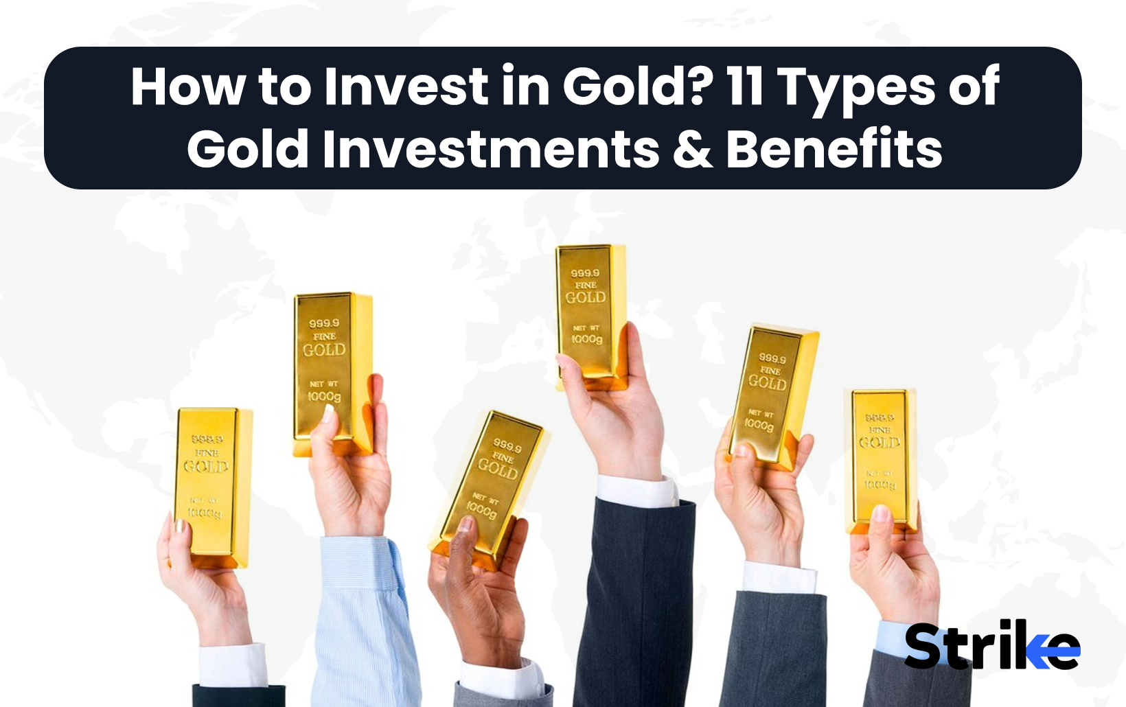 How to Invest in Gold? 11 Types of Gold Investments & Benefits