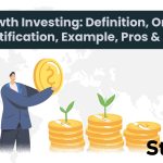 Growth Investing: Definition, Origin, Identification, Example, Pros & Cons