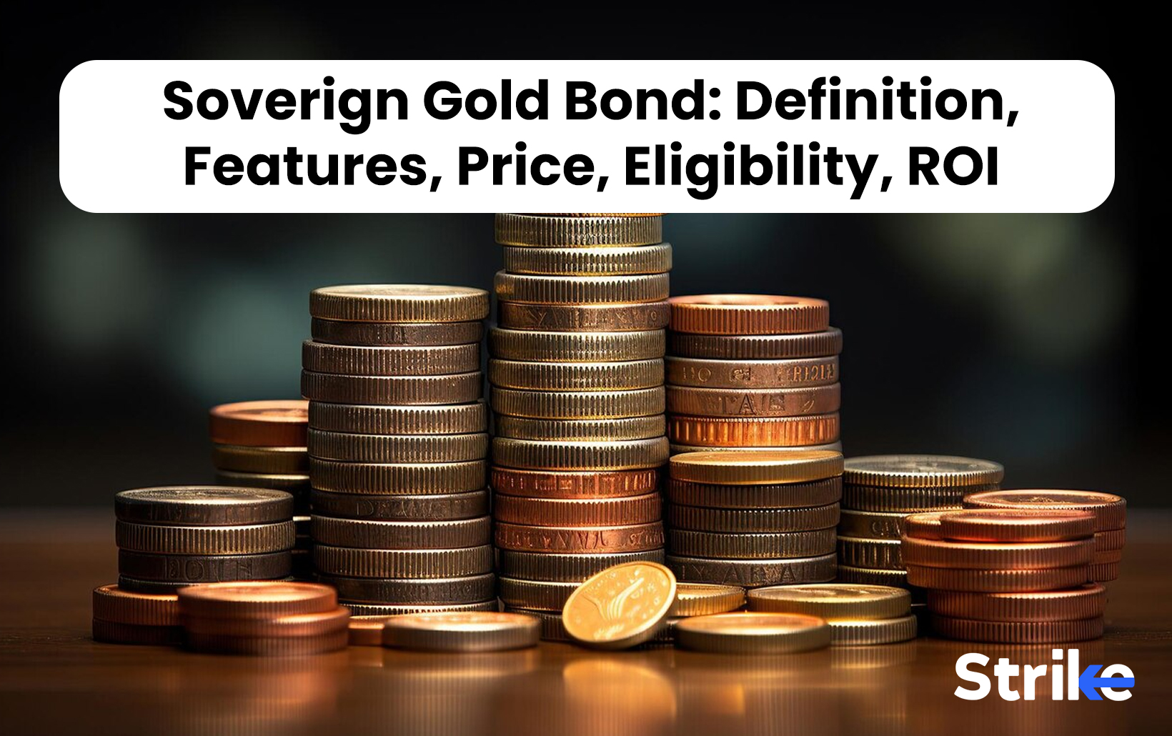 Soverign Gold Bond: Definition, Features, Price, Eligibility, ROIa