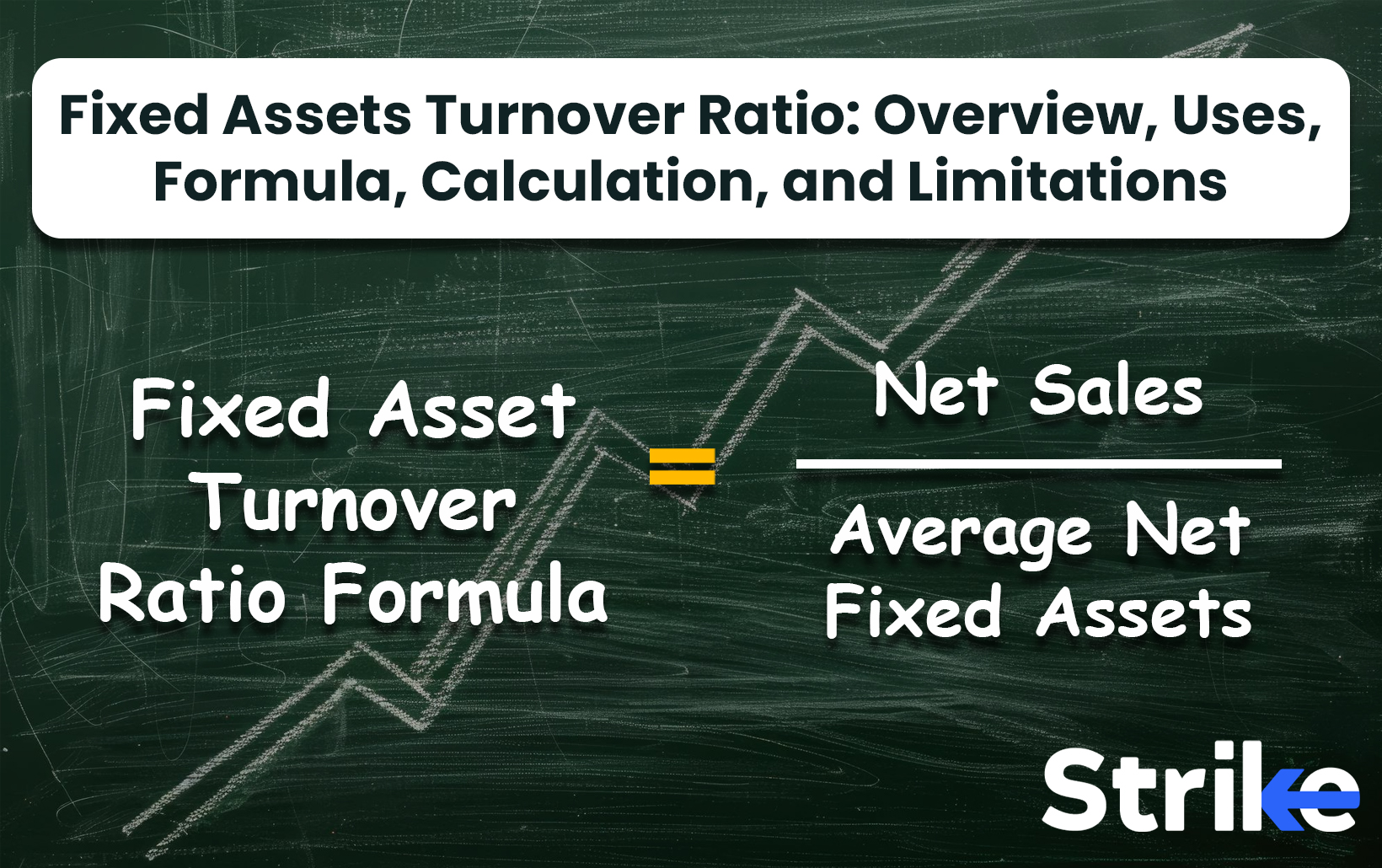 Fixed Assets Turnover Ratio: Overview, Uses, Formula, Calculation, and Limitations